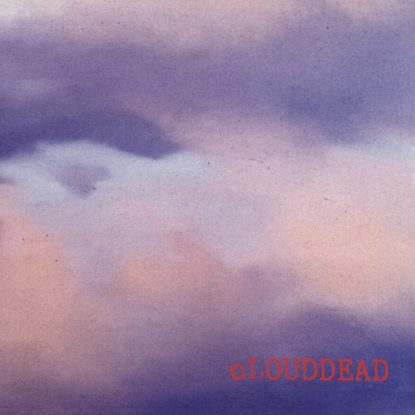 cLOUDDEAD: cLOUDDEAD (2001)